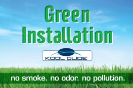 Kool Glide Green Installation